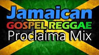 Jamaican Gospel Reggae 2025 Mix  DJ Proclaima Gospel Reggae Selector [upl. by Neeuq31]