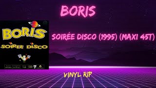 Boris  Soirée Disco 1995 Maxi 45T [upl. by Askari924]