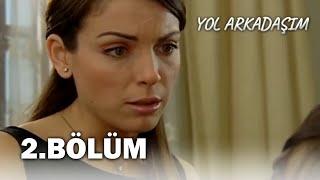 Yol Arkadaşım 2 Bölüm  FULL BÖLÜM [upl. by Brackely]