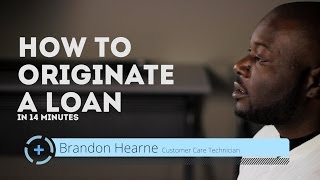 How to Originate a Loan in 14 Minutes [upl. by Enala168]