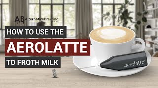 How To Use the AeroLatte To Froth Milk [upl. by Aitnauq]