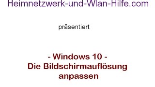 Die Bildschirmauflösung unter Windows 10 einrichten und konfigurieren [upl. by Ainolloppa]