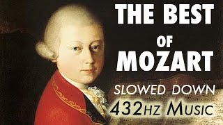 The Best Of Mozart  Slowed Down  432Hz  45 Hours [upl. by Utas]