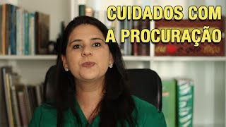 CUIDADOS COM A PROCURAÇÃO [upl. by Nolie298]