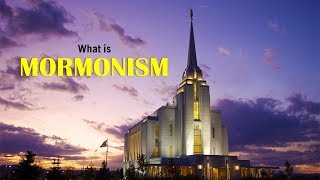 What is Mormonism What Do Mormons Believe [upl. by Elfrida807]