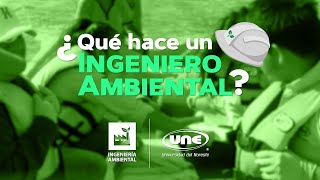 ¿Qué hace un Ingeniero Ambiental [upl. by Aremus195]