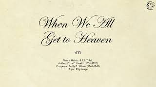 633 When We All Get to Heaven  SDA Hymnal  The Hymns Channel [upl. by Latouche31]