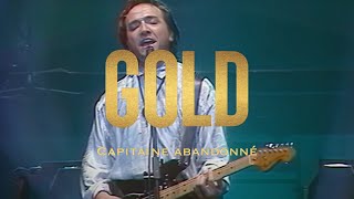 Gold  Capitaine abandonné En Concert [upl. by Quill]