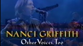 Nanci Griffith  Other Voices Too 1998 Full Show Rare [upl. by Trin]