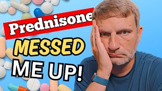 Prednisone MESSED ME UP The Dangers of Prednisone [upl. by Acinoed]