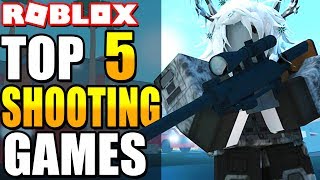 Top 5 Shooting Games in Roblox Best Shooter Games in Roblox 2018 [upl. by Adai]