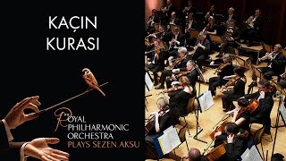 Kaçın Kurası  Sezen Aksu The Royal Philharmonic Orchestra [upl. by Trutko497]