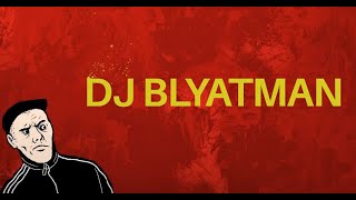 DJ Blyatman Ultimate Mix [upl. by Nortal930]