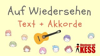 Wir sagen auf Wiedersehen  Lied zur Verabschiedung  Kindergarten  Grundschule  Text  Akkorde [upl. by Zoara]