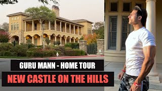 New CASTLE on the Hills  Guru Mann House Tour VLOG [upl. by Ellard]