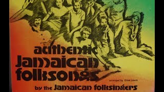 The Jamaican Folksingers ‎– Authentic Jamaican Folksongs [upl. by Almeida]