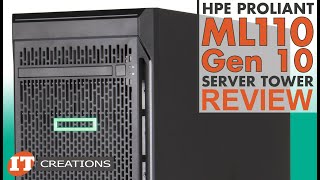 HPE ProLiant ML110 Gen 10 Server Tower REVIEW  IT Creations [upl. by Westlund]