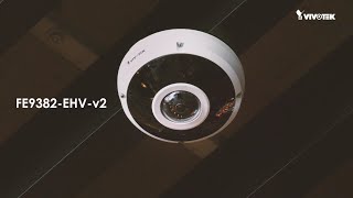 VIVOTEKs FE9382EHVv2 6MP Fisheye Camera with BuiltIn Analytics [upl. by Nirihs]