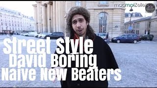 David Boring Naive New Beaters le Street Style [upl. by Nabe]