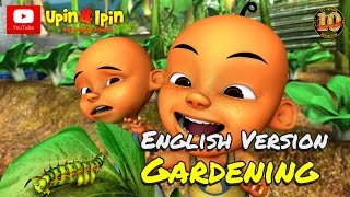 Upin amp Ipin  Gardening English Version [upl. by Sitruk801]