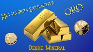 ¿Cómo se obtiene Oro desde mineral [upl. by Nuawed]