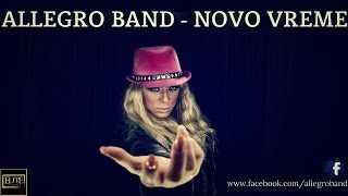 Allegro Band  Novo vreme  Audio 2013 [upl. by Agneta]