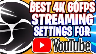 OBS Studio Best 4K 2160p UHD YouTube Streaming Settings for 30fps amp 60fps OBS Studio Tutorial [upl. by Matthia]