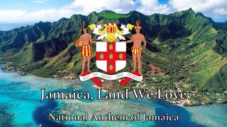 National Anthem Jamaica  Jamaica Land We Love [upl. by Ontine]