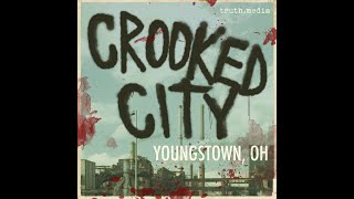 Crooked City Youngstown Part 1 [upl. by Odraode]