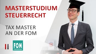 Masterstudium im Steuerrecht  Der TaxMaster an der FOM als KarriereTurbo  Christoph Juhn [upl. by Anirazc569]