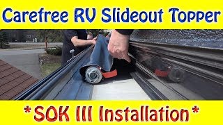 Carefree SOK III RV Slide out Topper Installation [upl. by Boot723]