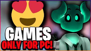 Top 5 Roblox Games That Are PC ONLY 2021 [upl. by Allerym]