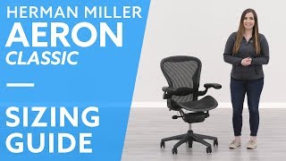 Herman Miller Aeron Classic How To Select The Right Size [upl. by Weissberg]