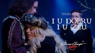 Sladja Allegro  I u dobru i u zlu Official Video 2019 [upl. by Hittel]