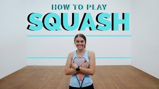 HOW TO PLAY SQUASH  A Beginners Guide [upl. by Analaf]