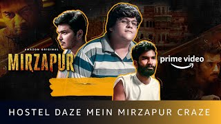 Hostel Daze Mein Mirzapur Craze Part 1  Nikhil Vijay Shubham Gaur Luv  Amazon Original [upl. by Rickie]