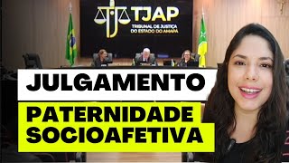 JULGAMENTO PATERNIDADE SOCIOAFETIVA [upl. by Alexina768]