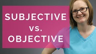 SUBJECTIVE VS OBJECTIVE DATA NURSING [upl. by Nhabois]